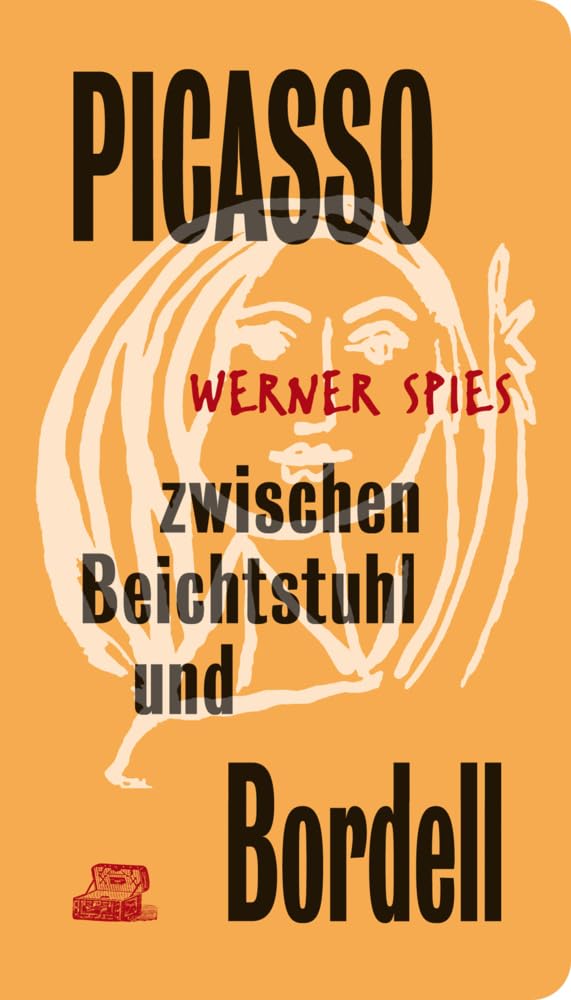 Picasso zwischen Beichtstuhl und Bordell book