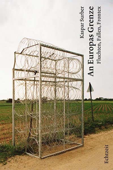 An Europas Grenze: Fluchten, Fallen, Frontex Social Sciences