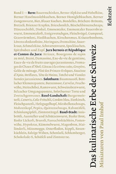 Das kulinarische Erbe der Schweiz 02: Bern Jura Solothurn Basel-Landschaft - Basel-Stadt book