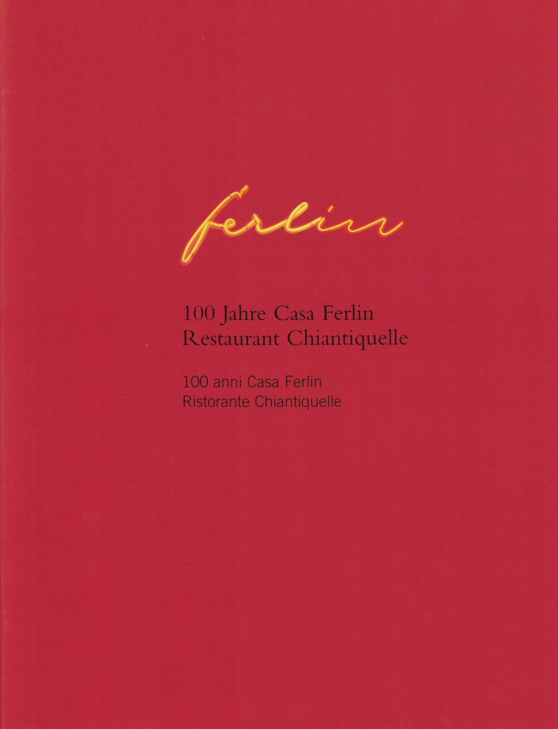 Ferlin: 100 Jahre Casa Ferlin - Restaurant Chiantiquelle Leisure, Home & Garden
