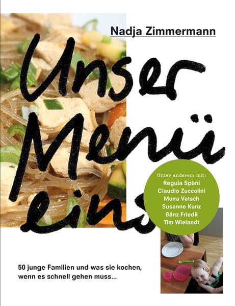 Unser Menü eins: 50 junge Familien und was sie kochen, wenn es schnell gehen muss... Leisure, Home & Garden