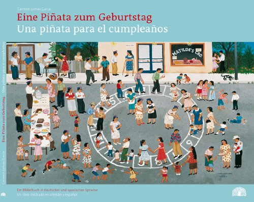 Eine Piñata zum Geburtstag / Una piñata para el cumpleaños: Ein Bilderbuch in deutscher und spanischer Sprache Children's books