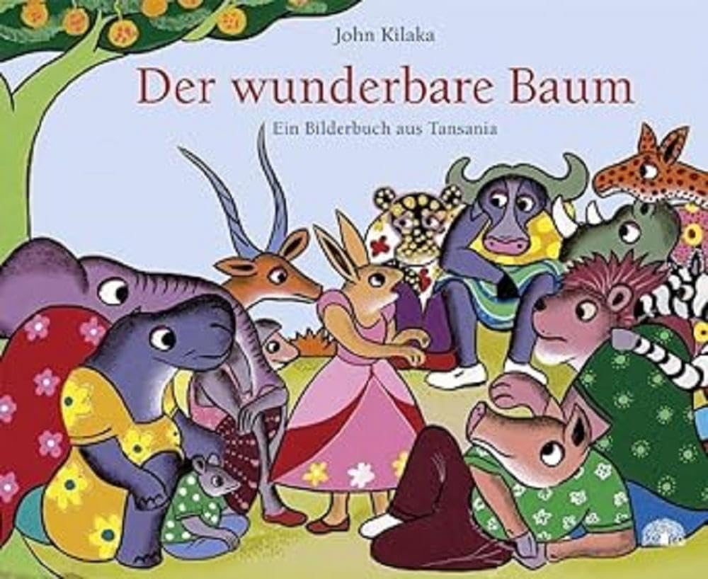 Der wunderbare Baum: Ein Bilderbuch aus Tansania (Reihe Baobab) Children's books