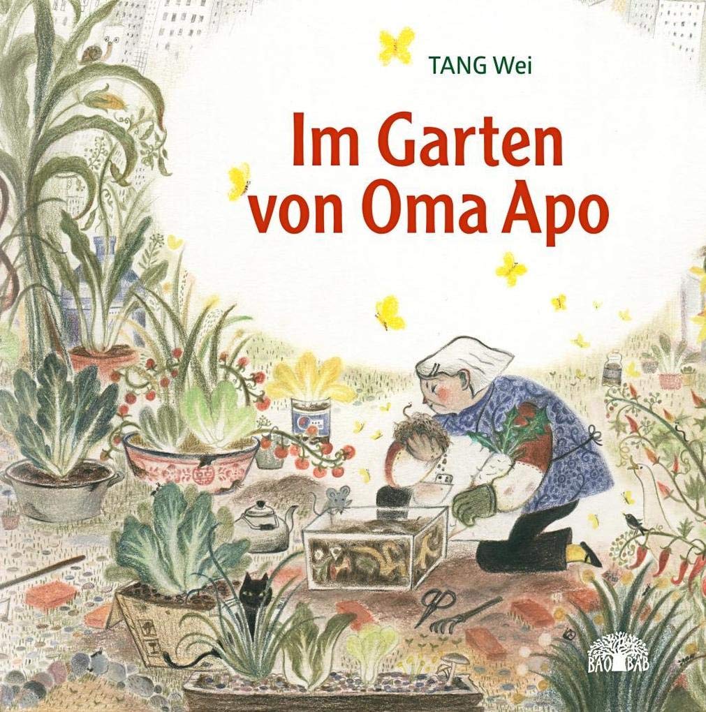 Im Garten von Oma Apo: Ein Bilderbuch aus China Contemporary literature