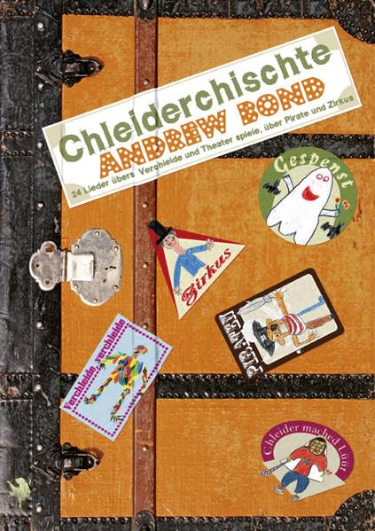 Chleiderchischte, Liederheft: 24 Lieder übers Verchleide und Theater spiele, über Pirate und Zirkus Sheet Music