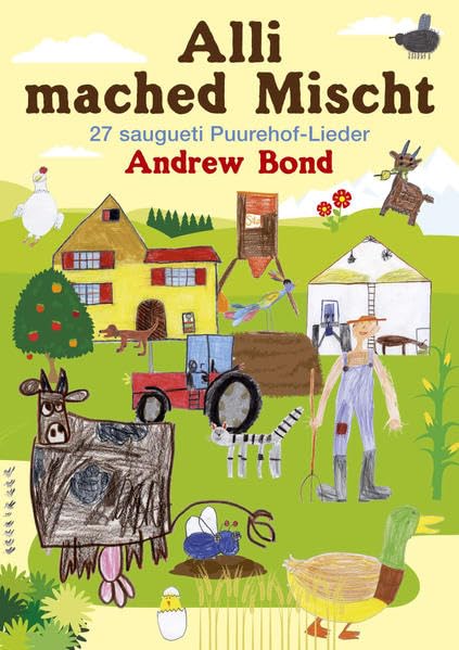 Alli mached Mischt, Liederheft: 27 saugueti Puurehof-Lieder Sheet Music