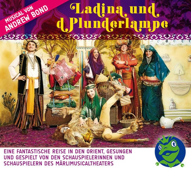 Ladina und d Plunderlampe, Hörspiel: Eine fantastische Reise in den Orient, gesungen und gespielt von den Schauspielerinnen und Schauspielern des MärliMusicalTheaters Non-fiction