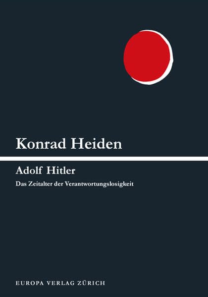 Adolf Hitler (Bd. I): Das Zeitalter der Verantwortungslosigkeit Memories