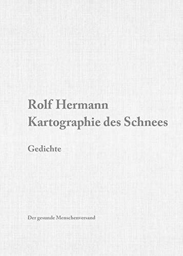 Kartographie des Schnees: Gedichte Poetry