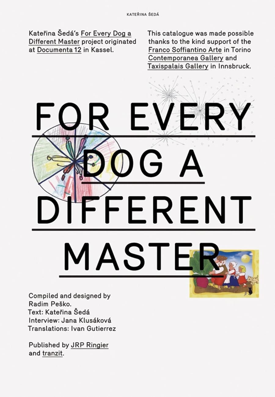 Katerina Seda: For Every Dog a Different Master (Tranzit) Film, Art & Culture