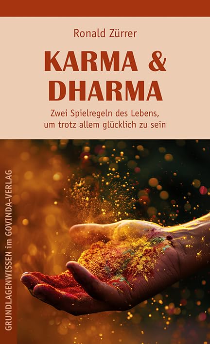 Karma & Dharma: Zwei Spielregeln des Lebens, um trotz allem glücklich zu sein Psychology