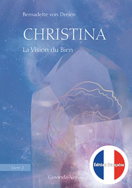 Christina, Livre 2: La Vision du Bien: Livre 2 de la série «Christina»; édition française (Traduit par Régis Gaspaillard) Leisure, Home & Garden