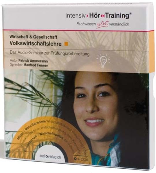 4 CDs - IntensivHörTraining® Volkswirtschaftslehre: Das Audio-Seminar zur Prüfungsvorbereitung in "Wirtschaft und Gesellschaft" Business, Finance & Career