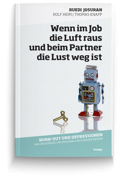 Wenn im Job die Luft raus und beim Partner die Lust weg ist: Burn-out und Depressionen. Was Angehörige und Personalchefs wissen müssen book