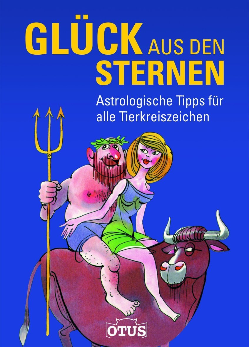 Glück aus den Sternen: Astrologische Tipps für alle Tierkreiszeichen Books