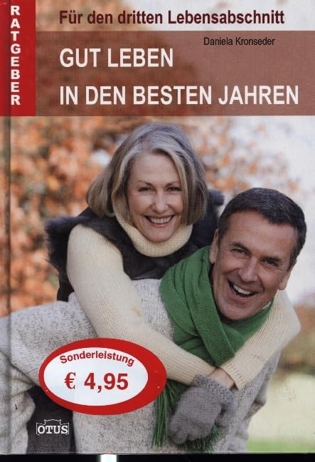 Gut Leben in den besten Jahren: Für den dritten Lebensabschnitt Lifestyle