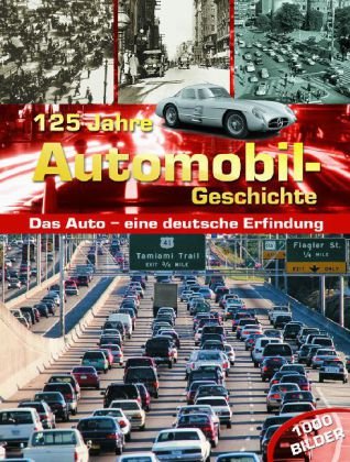 125 Jahre Automobil-Geschichte: Das Auto - eine deutsche Erfindung Business & Technology
