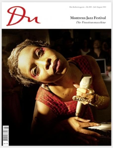 Du 808 - das Kulturmagazin. Montreux Jazz Festival - Die Emotionsmaschine Arts & Music