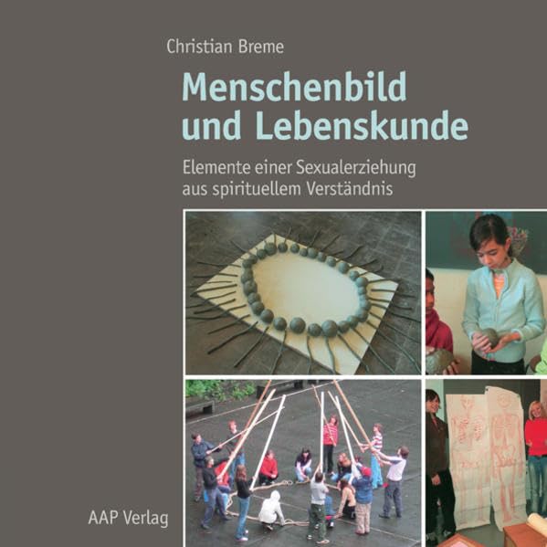 Menschenbild und Lebenskunde: Elemente einer Sexualerziehung aus spirituellem Verständnis Partnership & Love