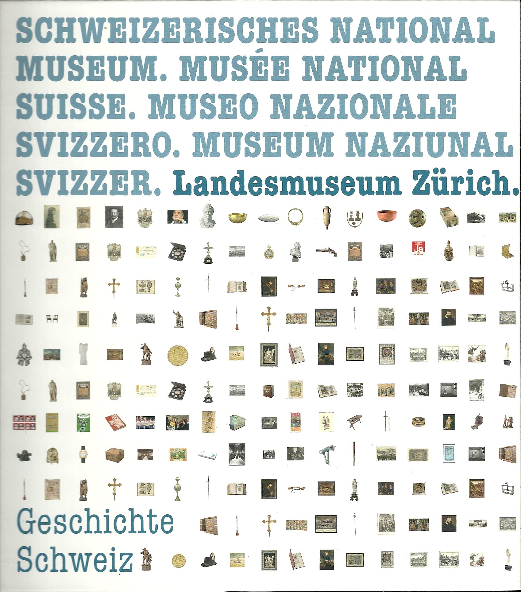Geschichte Schweiz: Katalog der Dauerausstellung im Landesmuseum Zürich Politics & History