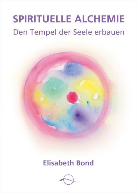Spirituelle Alchemie: Den Tempel der Seele erbauen Religion & Esotericism