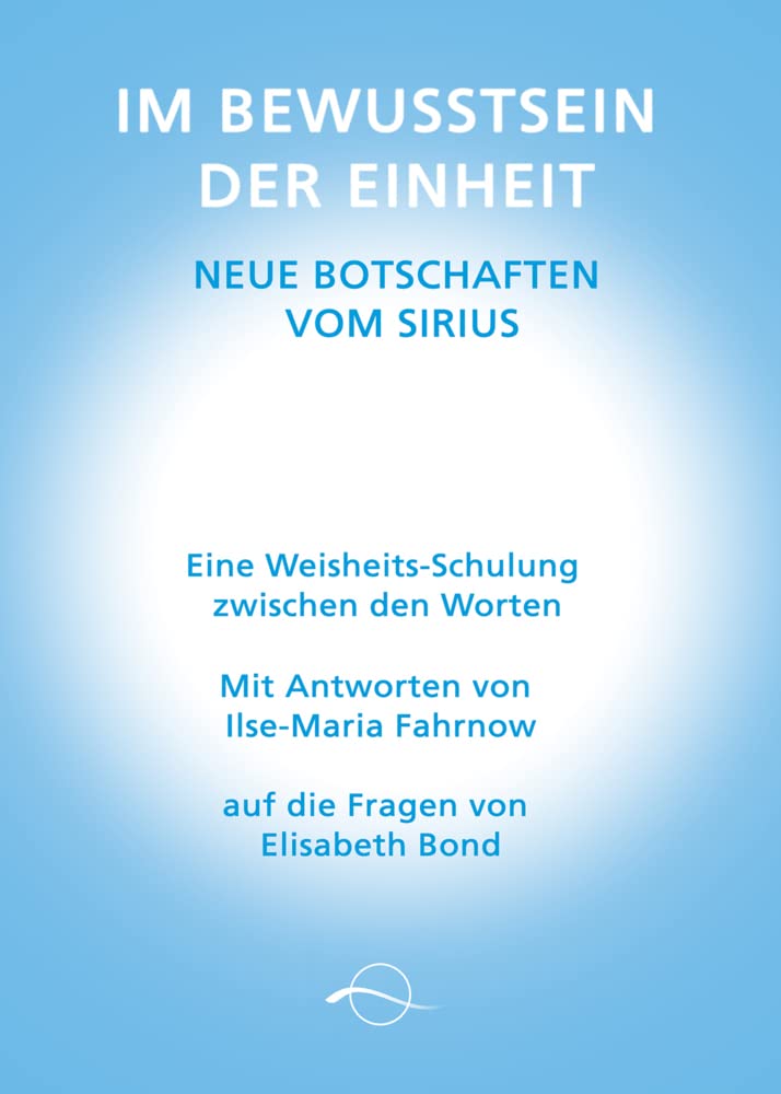 Im Bewusstsein der Einheit - Neue Botschaften vom Sirius Religion & Esotericism