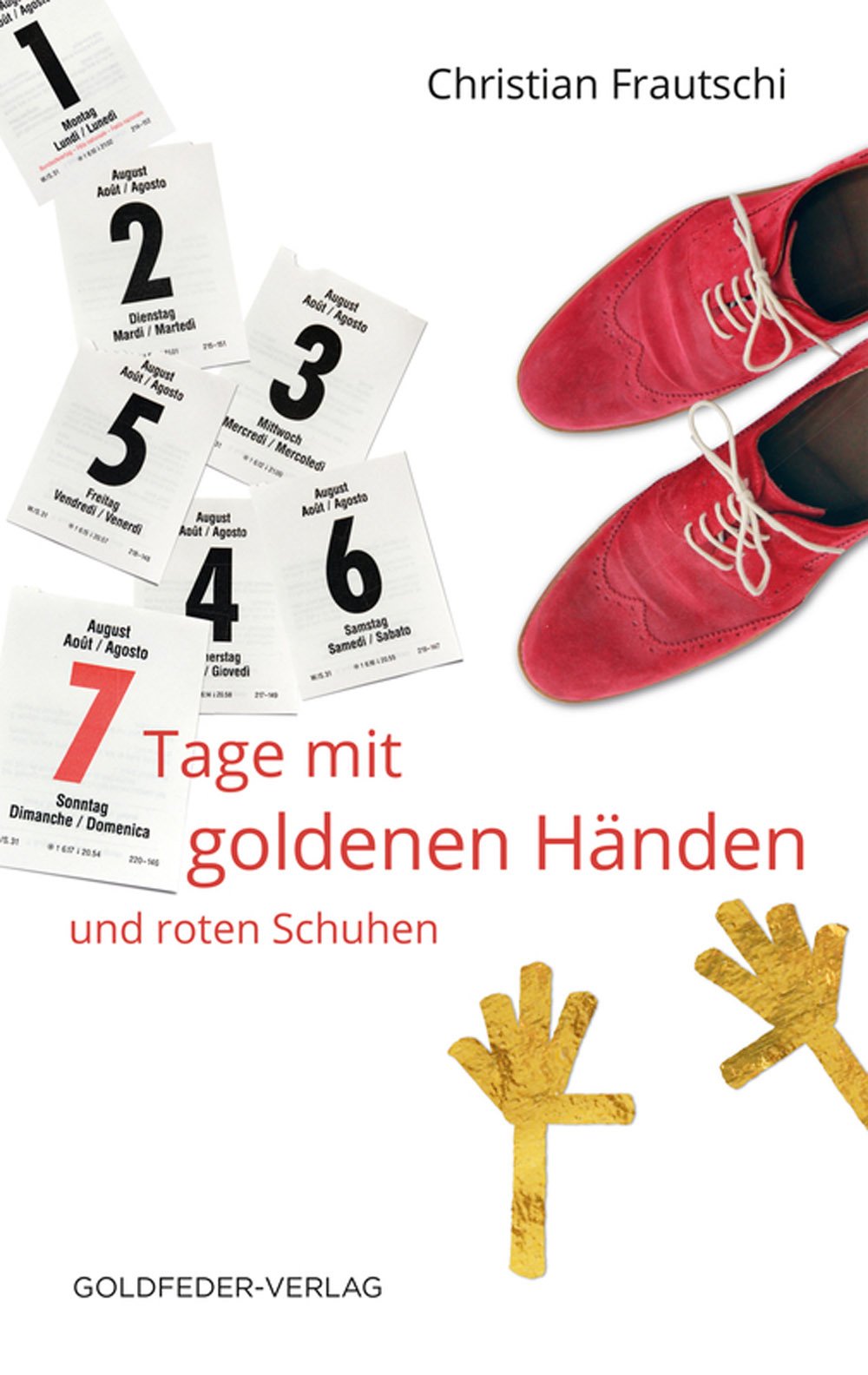 7 Tage mit goldenen Händen und roten Schuhen Religion & Esotericism