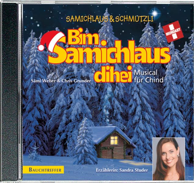 Bim Samichlaus dihei. Musical für Chind. CD. Mit Sandra Studer. (Samichlaus und Schmutzli) Non-fiction