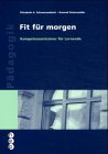 Fit für morgen: Kompetenzentrainer für Lernende: Kompetenztrainer für Lernende Study Guides
