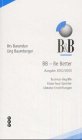 BB - Be Better: Business-Begriffe, Know-how-Speicher, Literaturempfehlungen - Ausgabe 2002/2003 Law