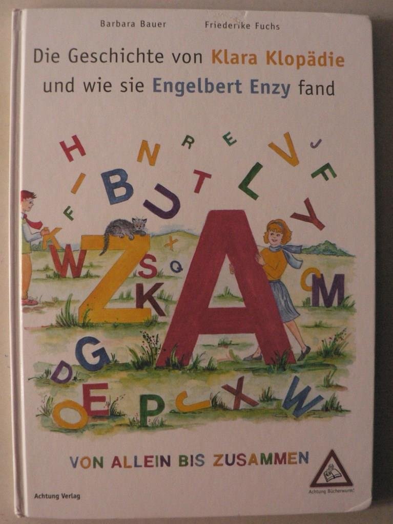 Die Geschichte von Klara Klopädie und wie sie Engelbert Enzy fand.: Von allein bis zusammen Children's books