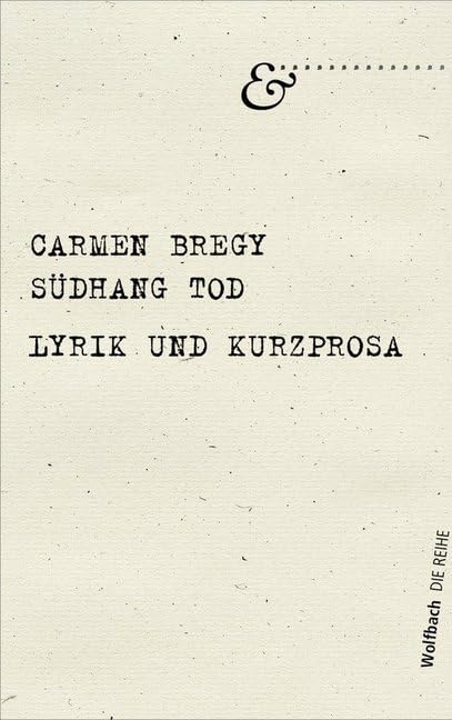Südhang Tod: Lyrik und Kurzprosa (Die Reihe) Poetry