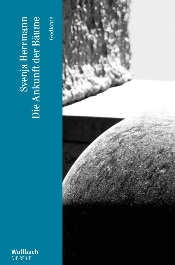 Die Ankunft der Bäume (Die Reihe): Gedichte Poetry