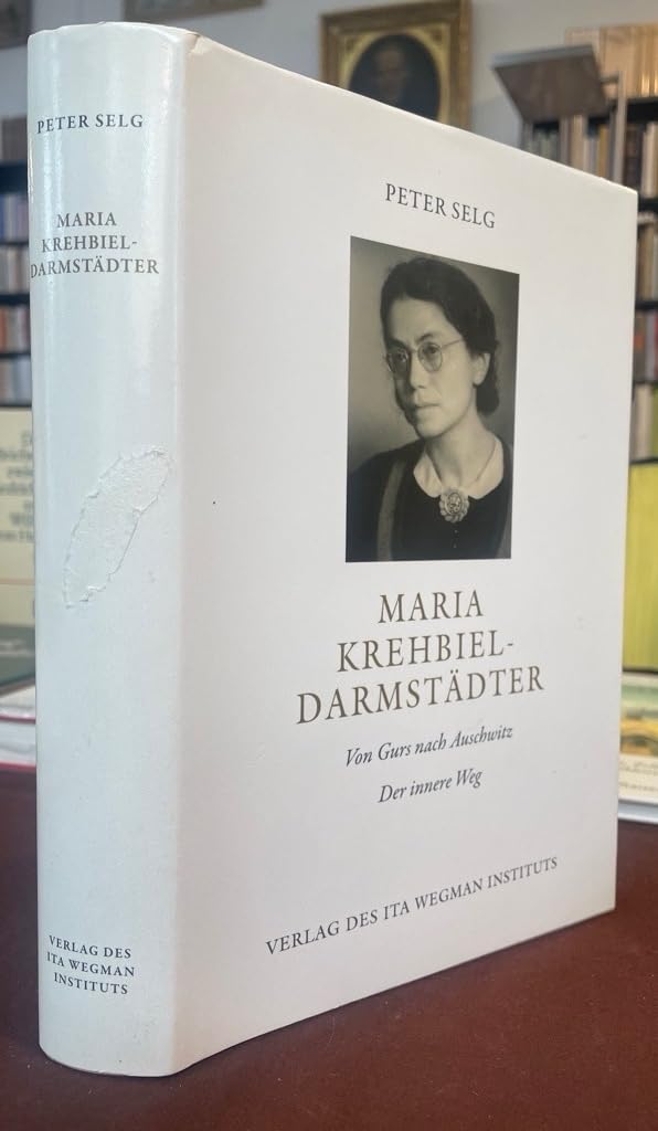 Maria Krehbiel-Darmstädter: Von Gurs nach Auschwitz Der innere Weg book