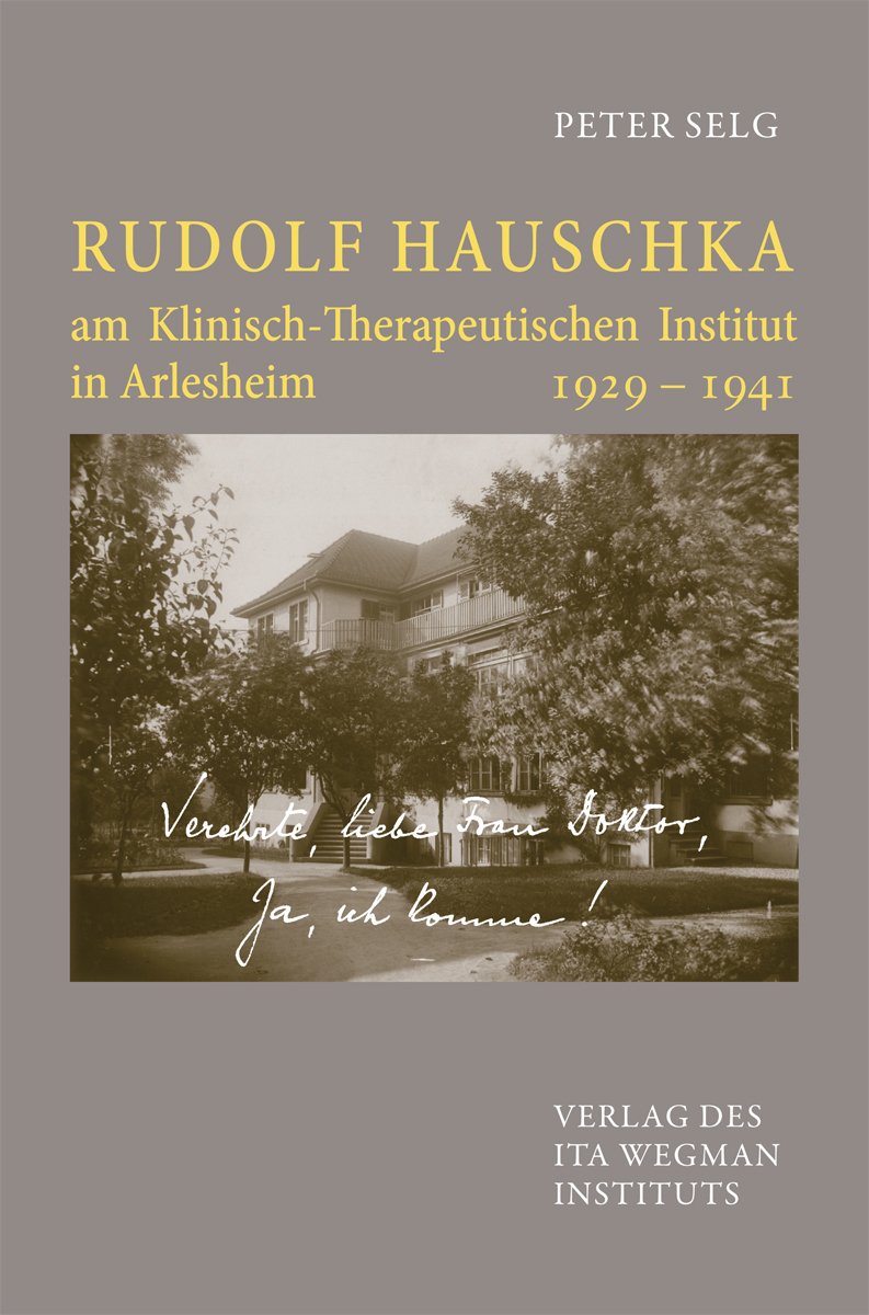 Rudolf Hauschka am Klinisch-Therapeutischen Institut in Arlesheim 1929 - 1941 Health, Nutrition & Fitness