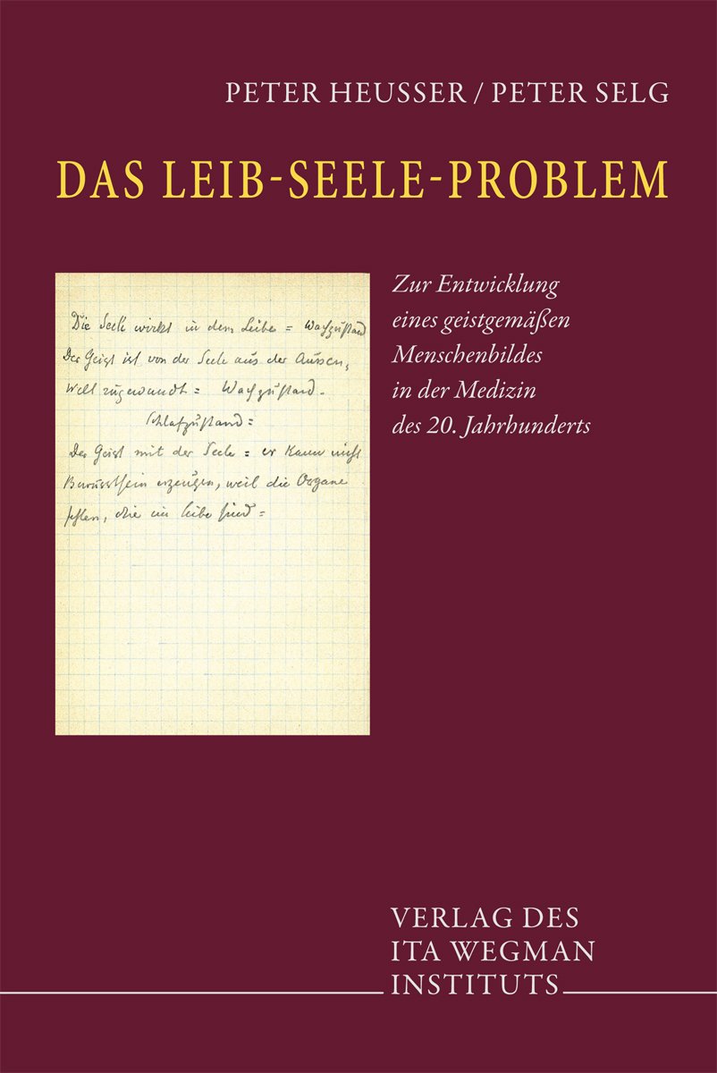 Das Leib-Seele-Problem: Zur Entwicklung eines geistgemäßen Menschenbildes in der Medizin des 20. Jahrhunderts Religion & Esotericism