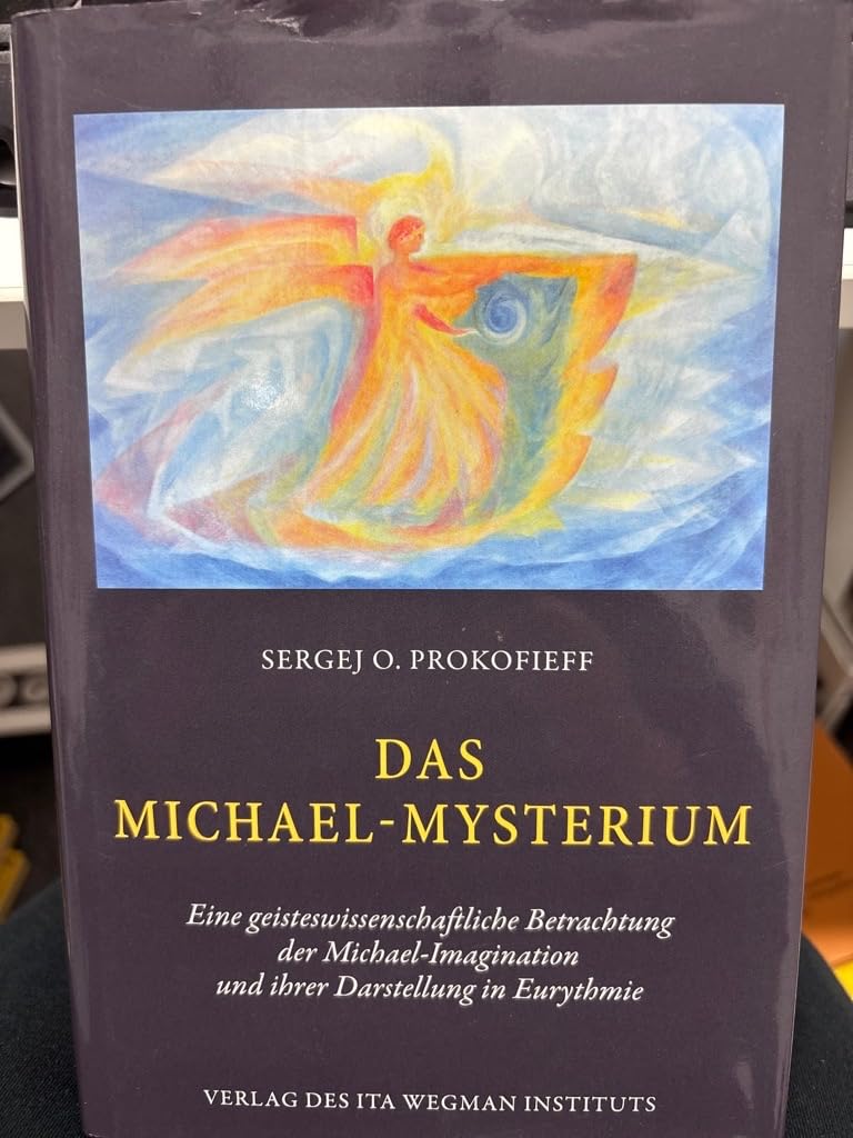 Das Michael-Mysterium: Eine geisteswissenschaftliche Betrachtung der Michael-Imagination und ihrer Darstellung in Eurythmie Religion & Esotericism