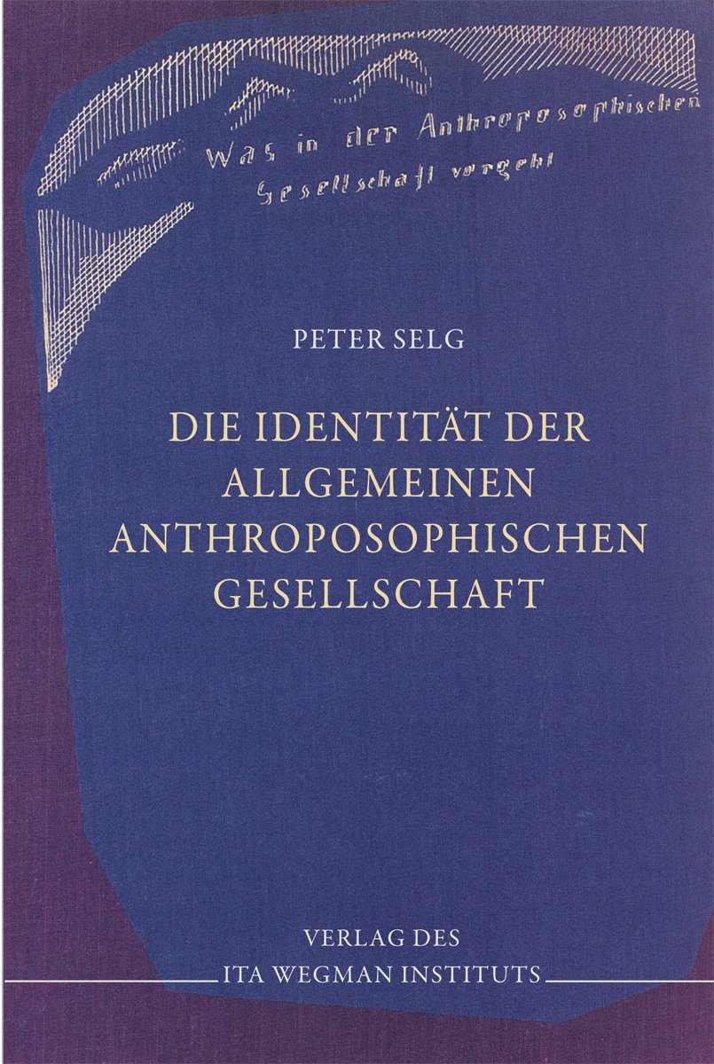 Die Identität der Allgemeinen Anthroposophischen Gesellschaft Religion & Esotericism