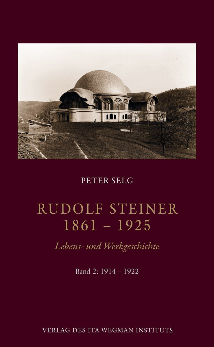 Rudolf Steiner. 1861 – 1925: Lebens- und Werkgeschichte. Band 2: 1914 – 1922 Memories