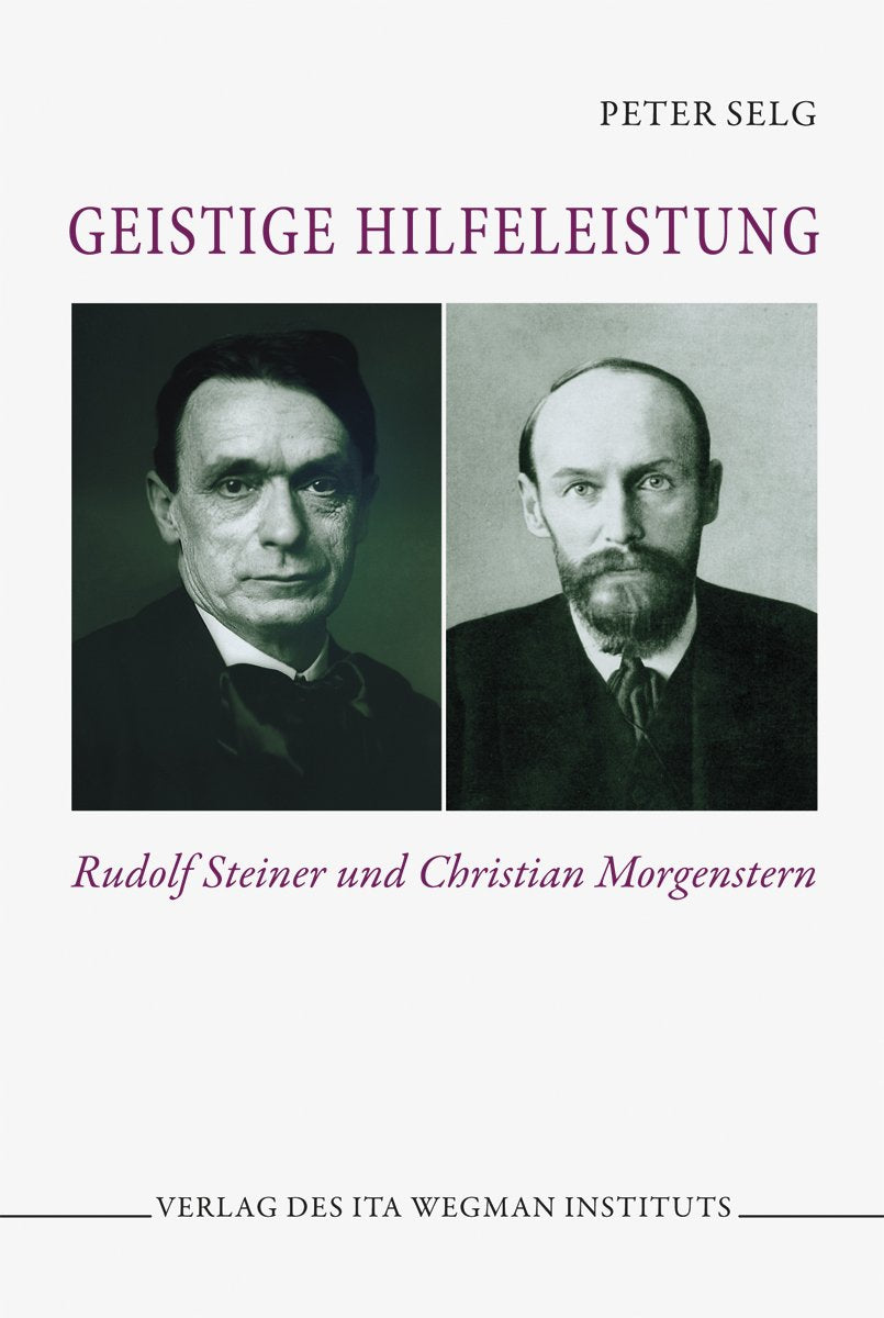 Geistige Hilfeleistung: Rudolf Steiner und Christian Morgenstern Memories