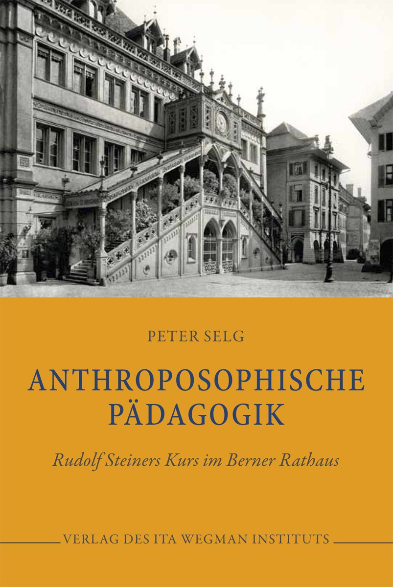 Anthroposophische Pädagogik: Rudolf Steiners Kurs im Berner Rathaus book