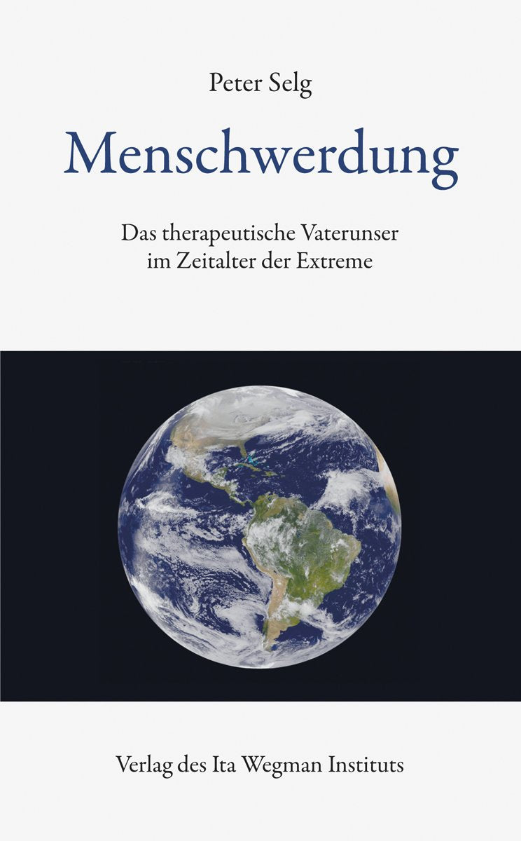 Menschwerdung: Das therapeutische Vaterunser im Zeitalter der Extreme Religion & Esotericism