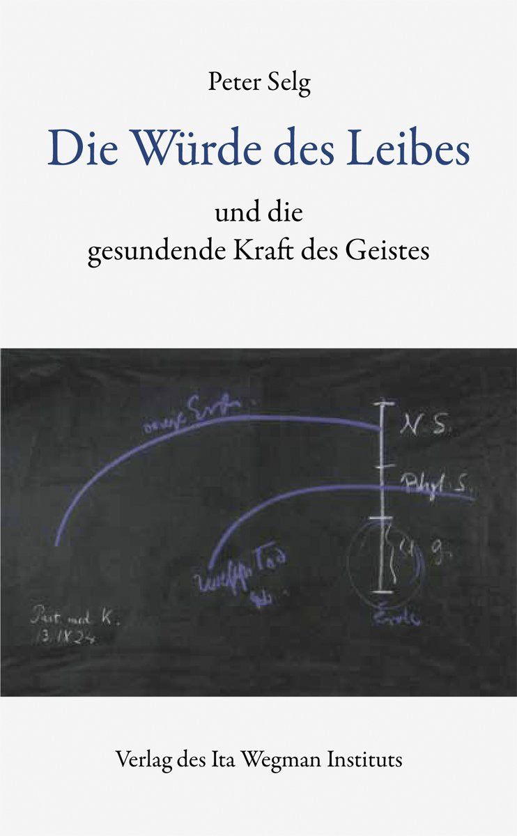 Die Würde des Leibes: und die gesundende Kraft des Geistes Religion & Esotericism