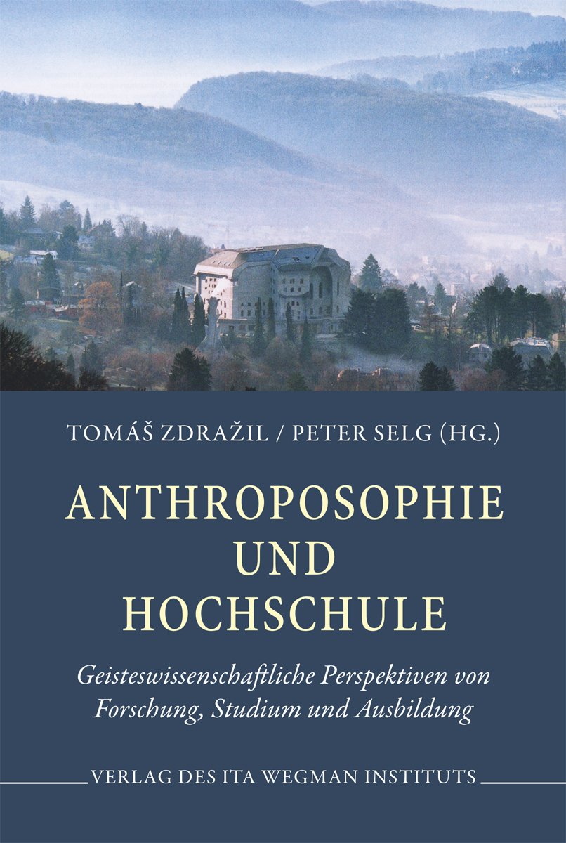 Anthroposophie und Hochschule: Geisteswissenschaftliche Perspektiven von Forschung, Studium und Ausbildung Books