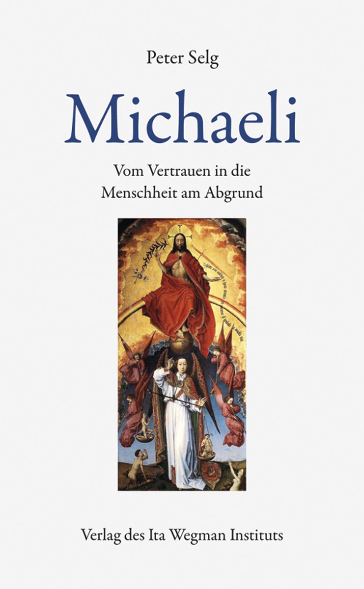 Michaeli: Vom Vertrauen in die Menschheit am Abgrund Religion & Esotericism