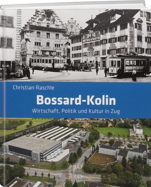 Bossard - Kolin: Wirtschaft, Politik und Kultur in Zug Politics & History