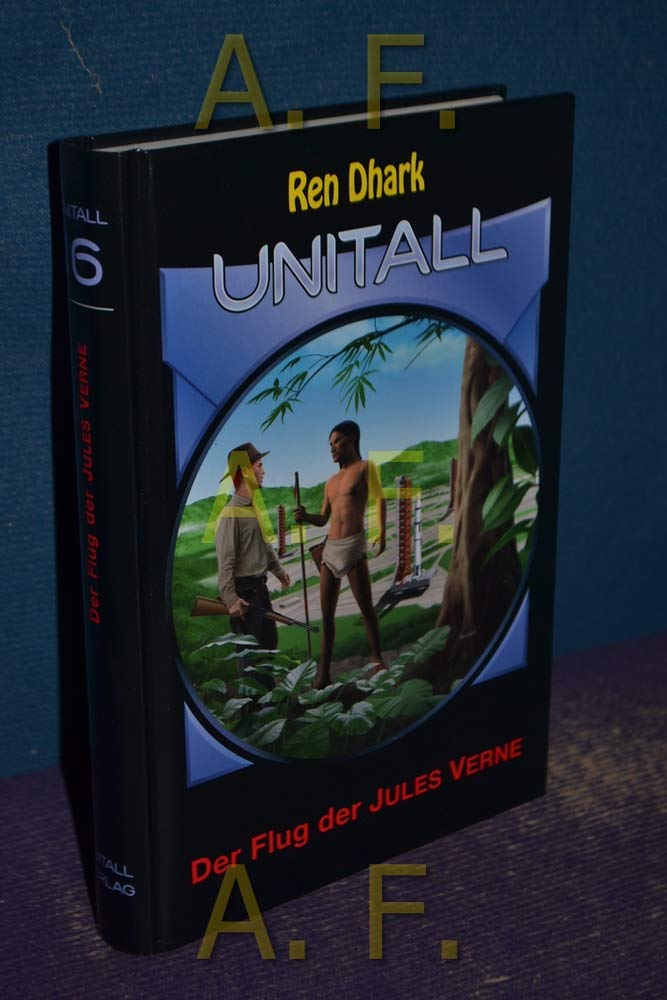 Ren Dhark, Unitall - Der Flug der Jules Verne Books