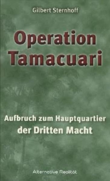 Operation Tamacuari - Aufbruch zum Hauptquartier der Dritten Macht Politics & History