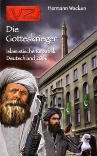 Die Gotteskrieger: Islamistische Republik Deutschland 2066 (Verbotene Zone) Contemporary literature