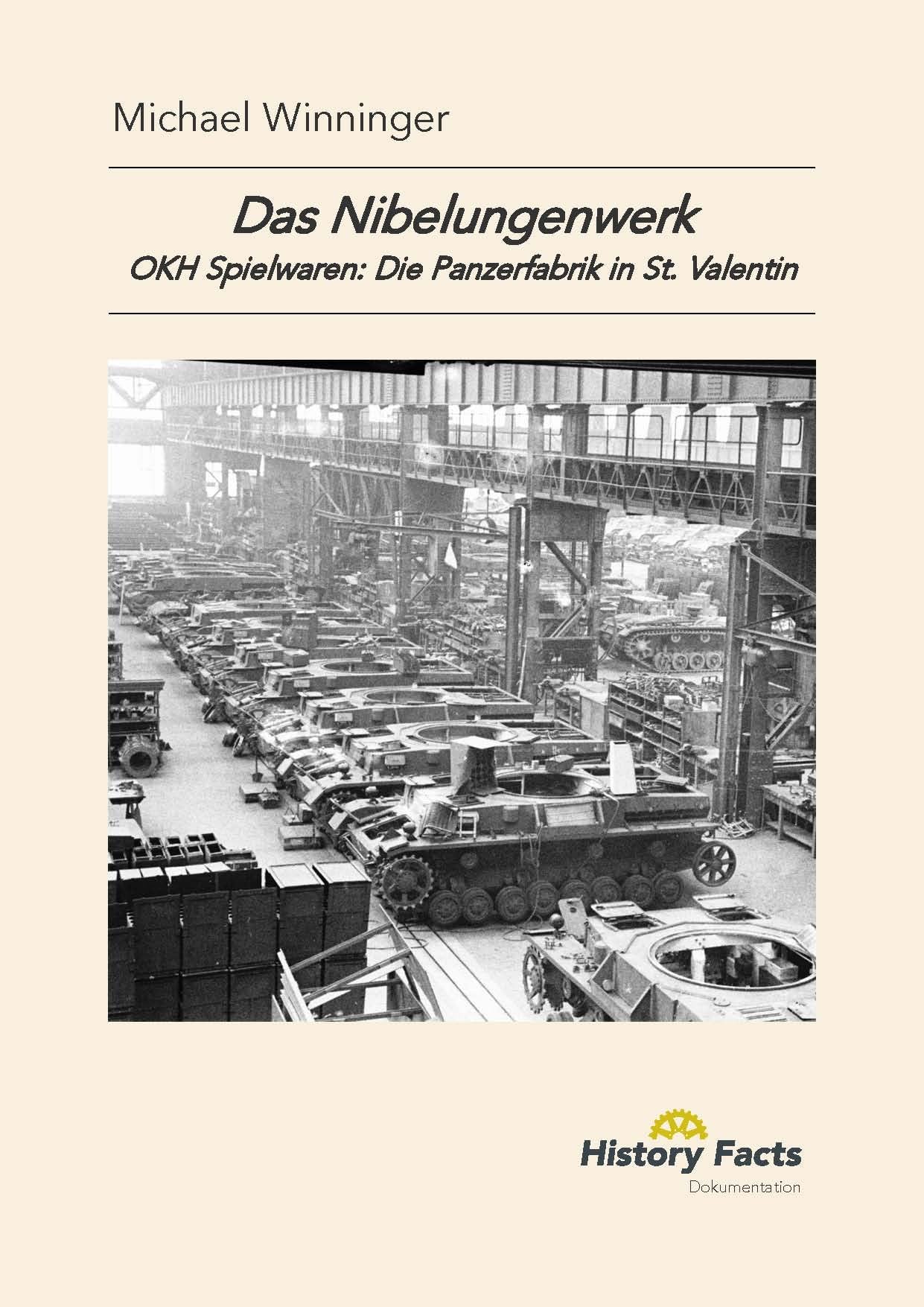 Das Nibelungenwerk: OKH Spielwaren: Die Panzerfabrik in St. Valentin Politics & History